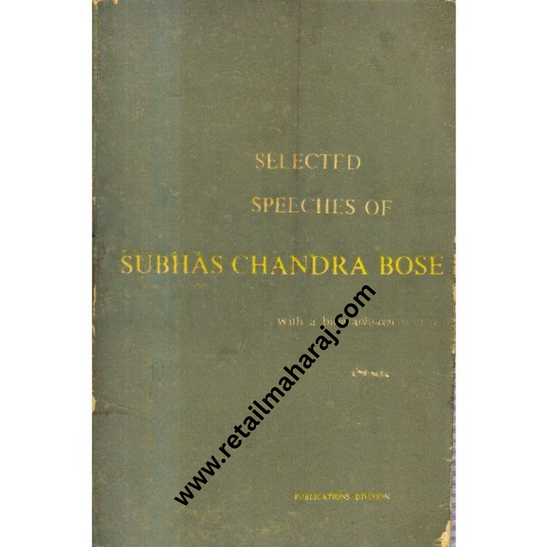 Selected Speeches of Subhas Chandra Bose.