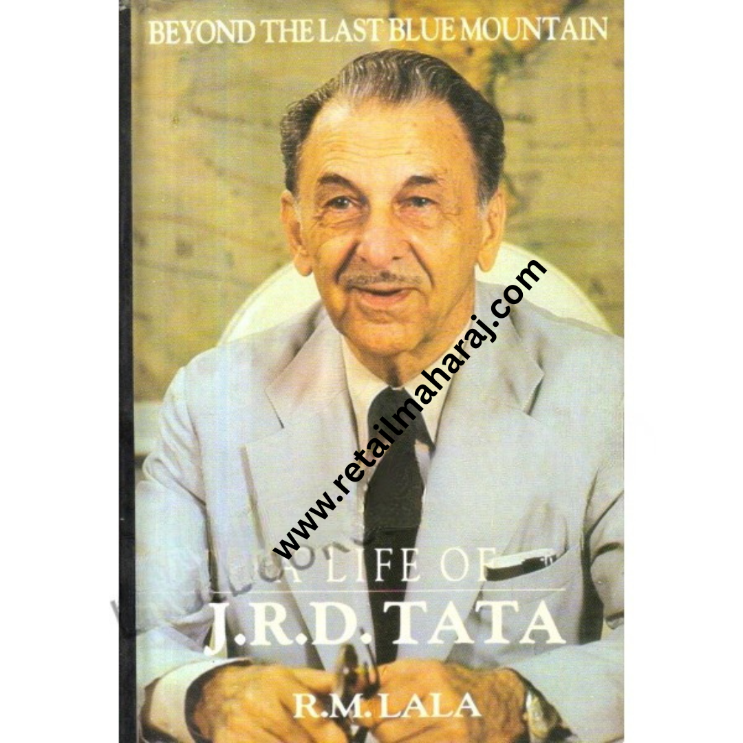 Beyond the Last Blue Mountain a Life of J.R.D.Tata.1st edition