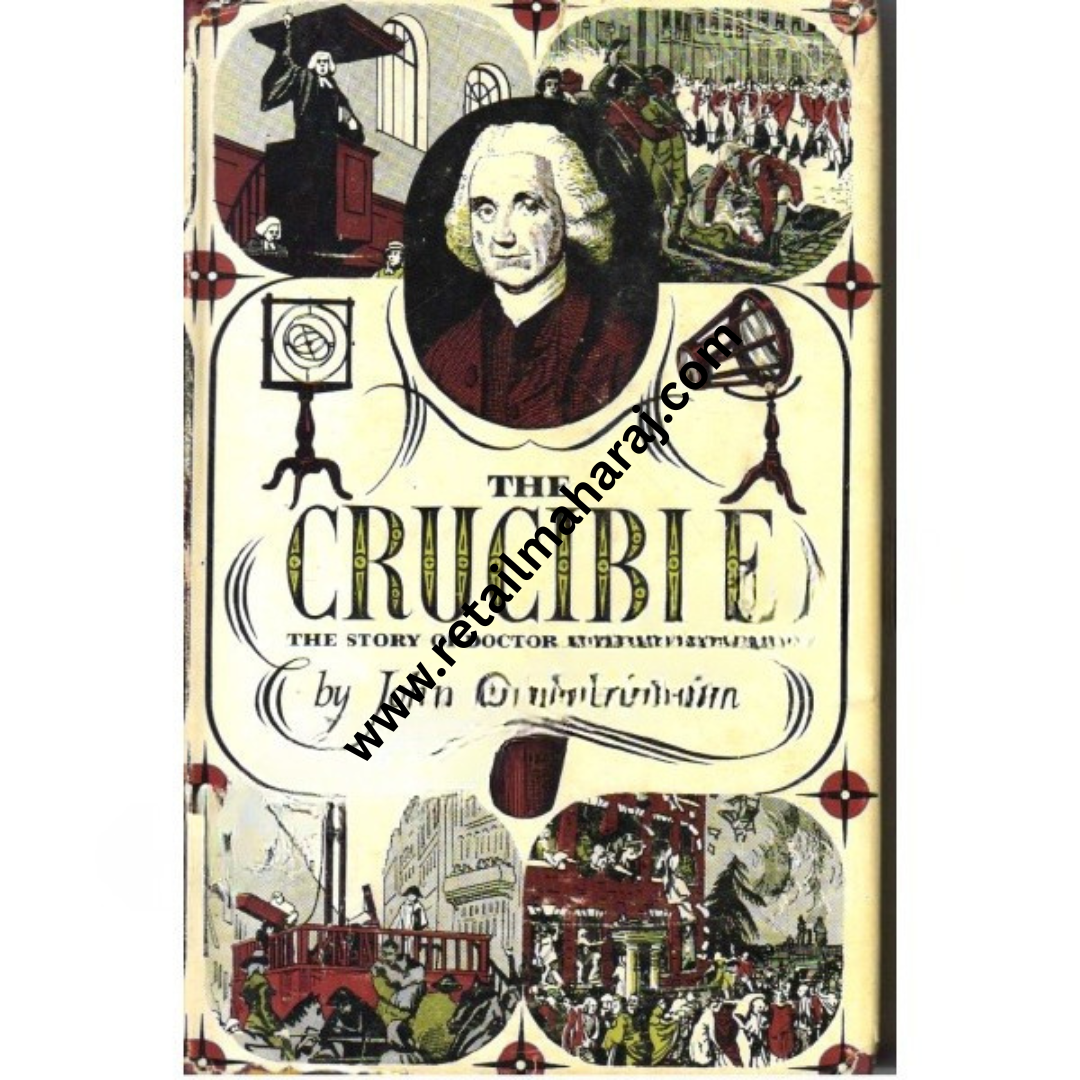 The Crucible ( the story of Doctor Joseph Priestley)