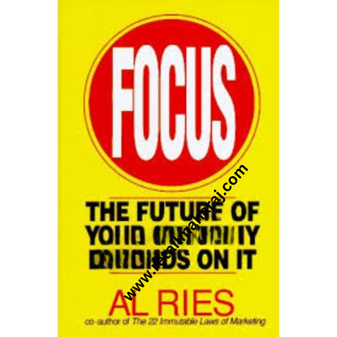 Focus: The Future of Your Company Depends on It 1st edition