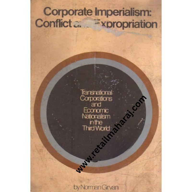 corporate imperialism conflict and expropriation norman girvan