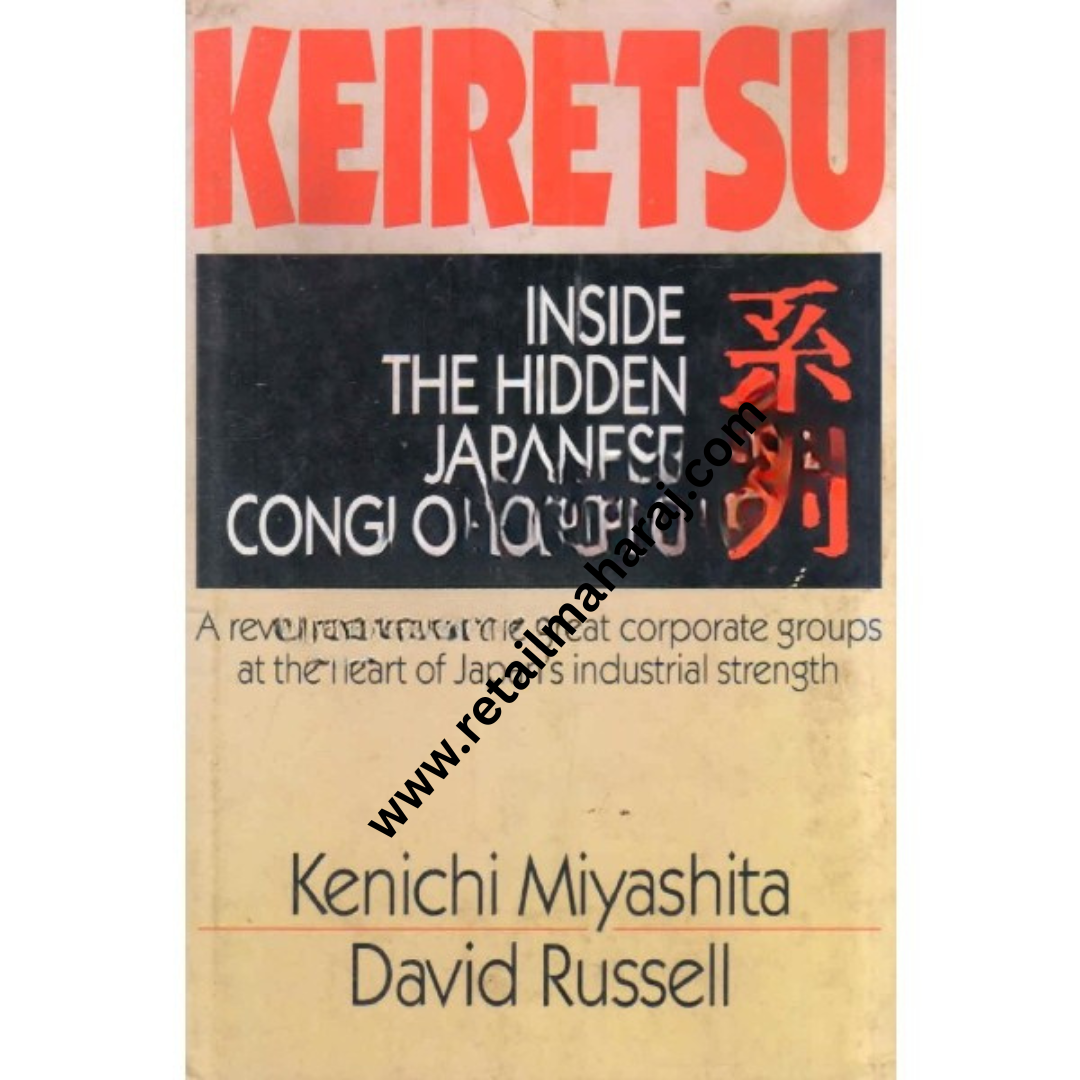 Keiretsu Inside the Hidden Japanese Conglomerates