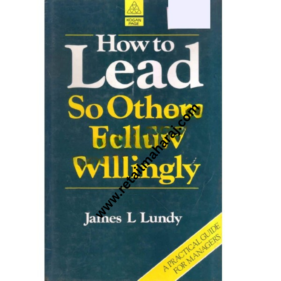 How To lead So Others Follow willingly