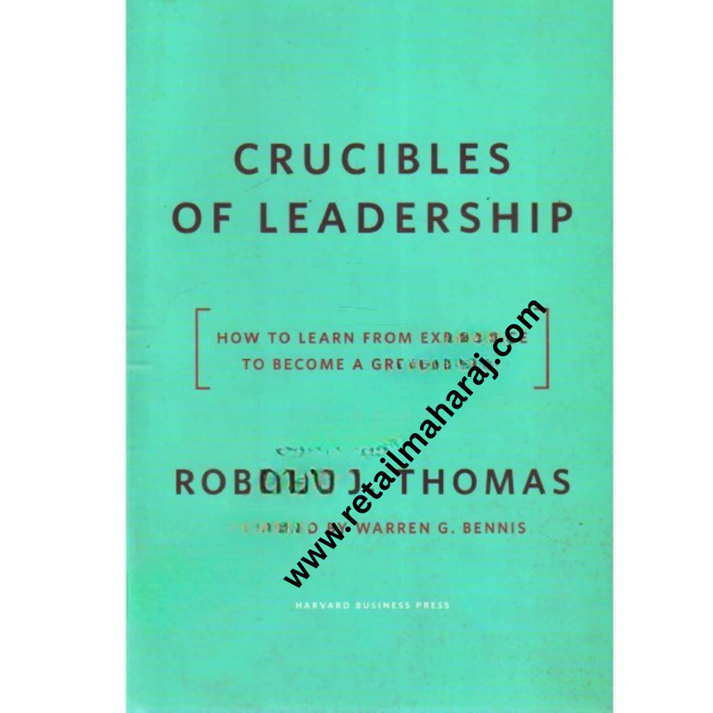 Crucibles of Leadership