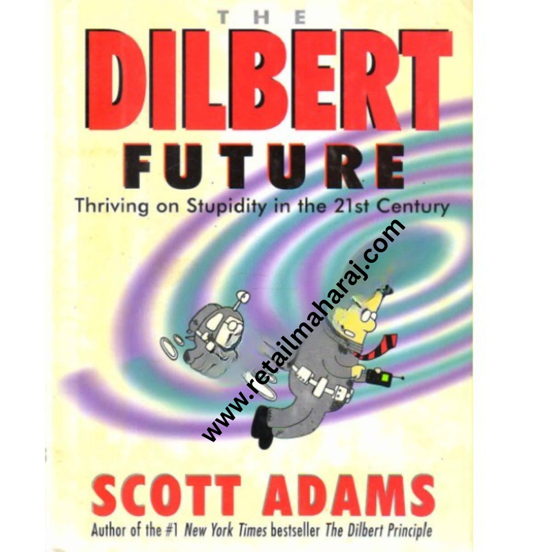 The Dilbert Future 1st edition