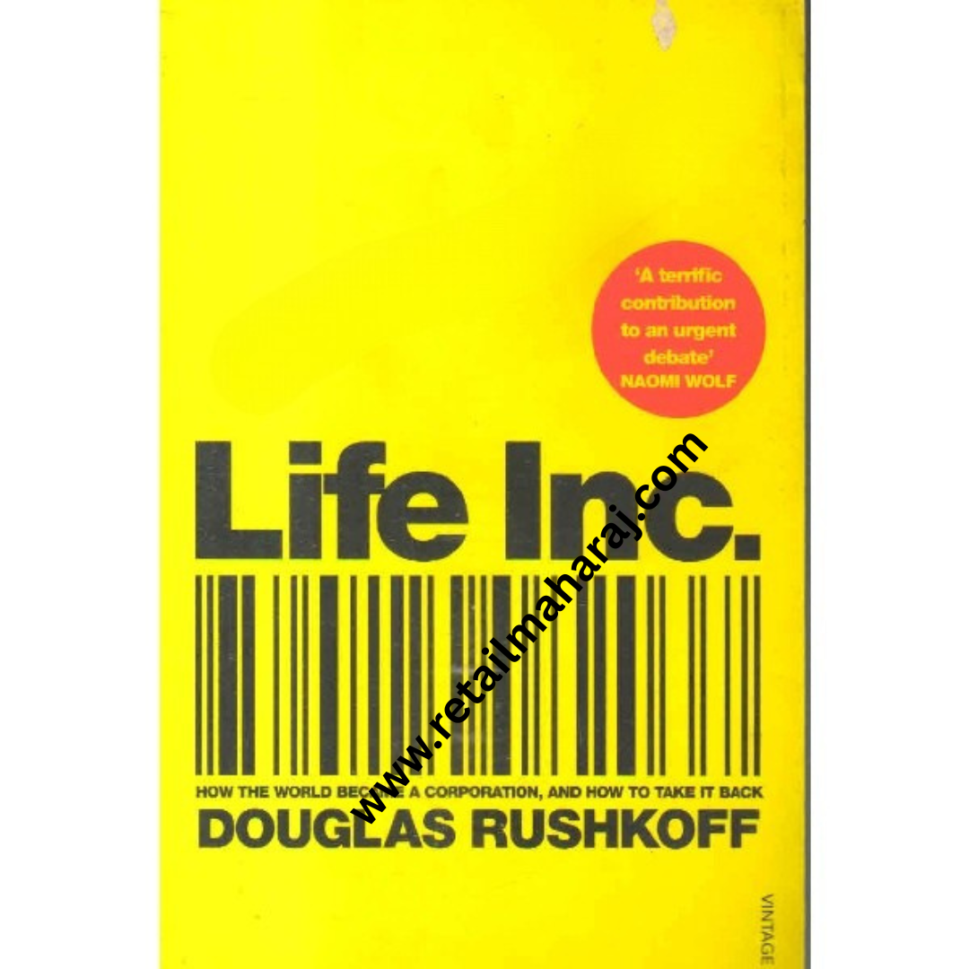 Life Inc how the world become a corporation and how to take it back