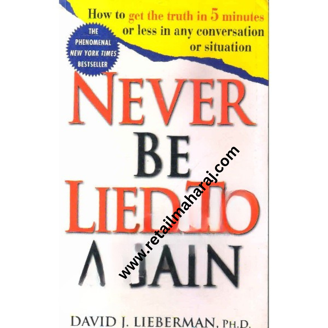 never be lied to again