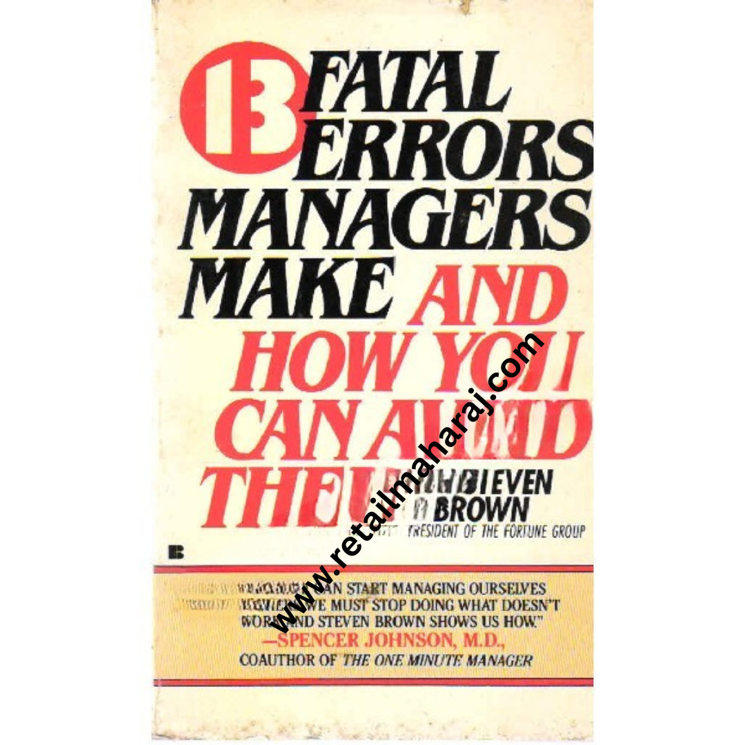 13 Fatal Errors Managers Make and How You Can Avoid Them