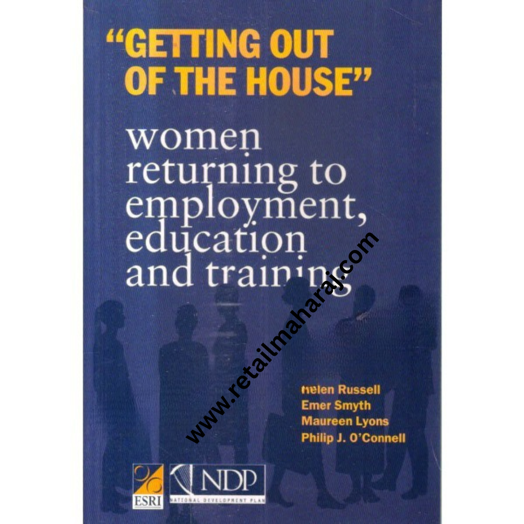 getting out of the house women returning to employment education and training