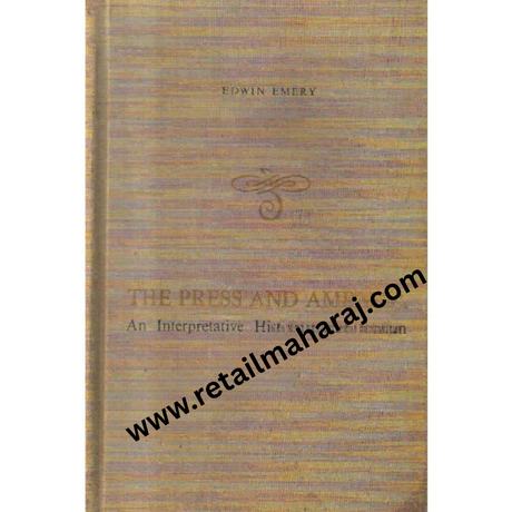the press and america An Interpretive History of the Journalism second edition - Retail Maharaj