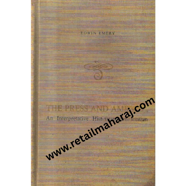 the press and america An Interpretive History of the Journalism second edition - Retail Maharaj