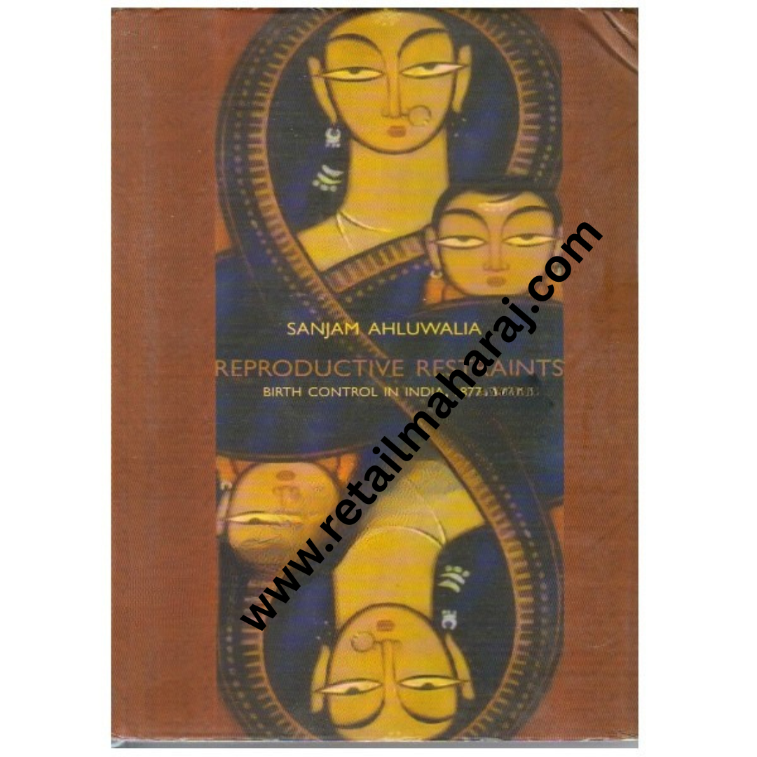 Reproductive Restraints: Birth Control in India, 1877-1947 - Retail Maharaj