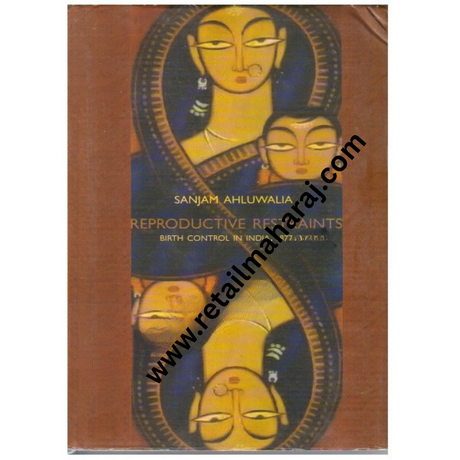Reproductive Restraints: Birth Control in India, 1877-1947 - Retail Maharaj