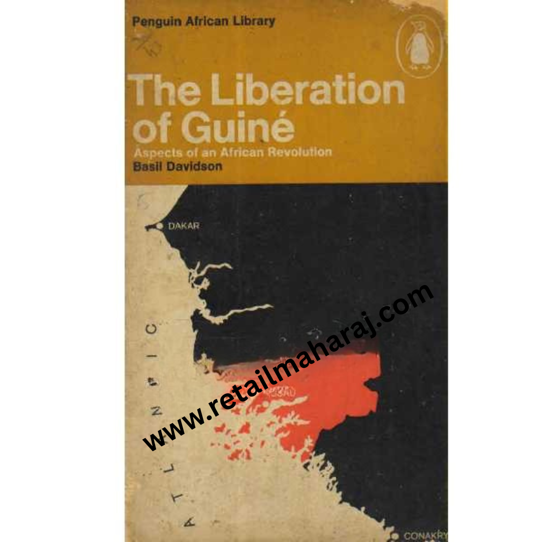 The Liberation of Guine - Retail Maharaj