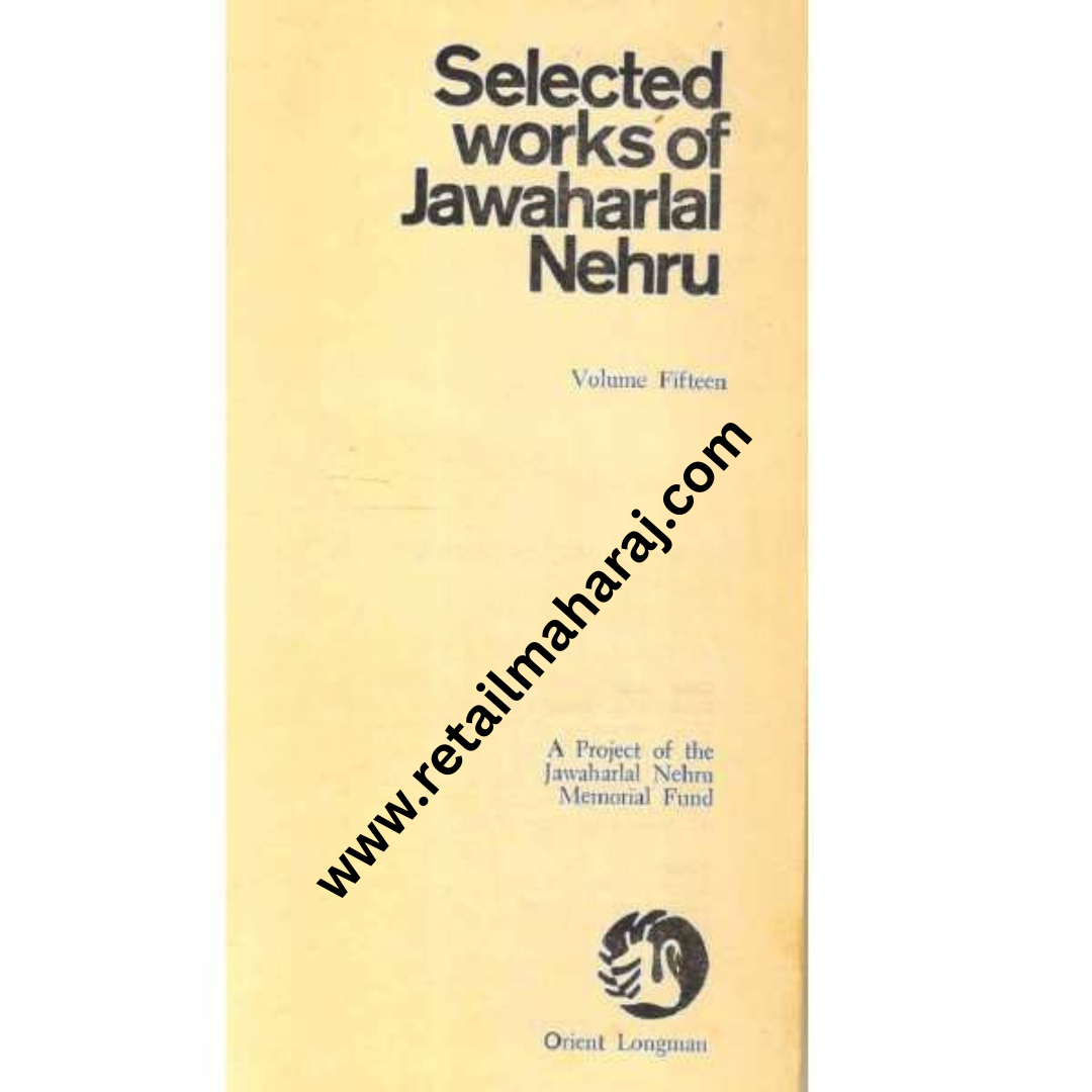selected works of jawaharlal nehru volume 4, 15, 16 part 1