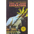 taming and traning cockatoos - Retail Maharaj