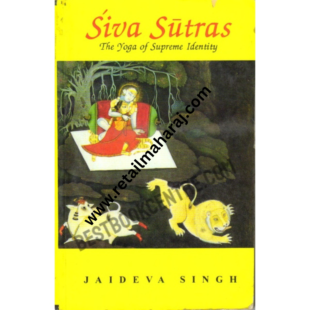 Siva Sutras: The Yoga of Supreme Identity - Retail Maharaj