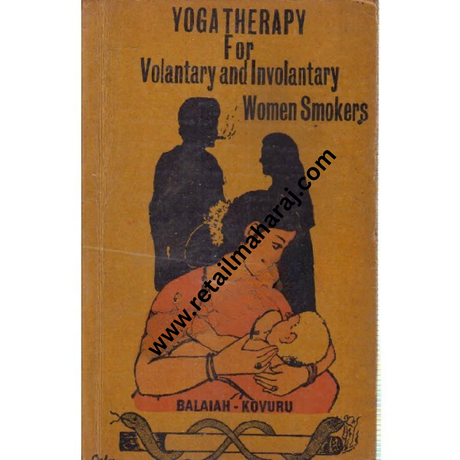 Yoga Therapy for Voluntary and Involuntary Women Smokers (1st Edition) - Retail Maharaj