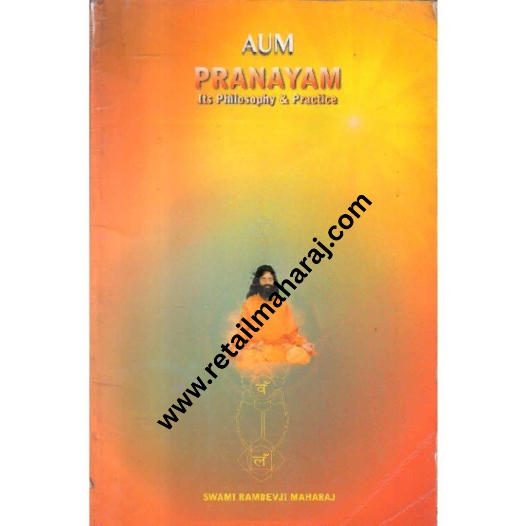 Aum Pranayam: Its Philosophy and Practice - Retail Maharaj