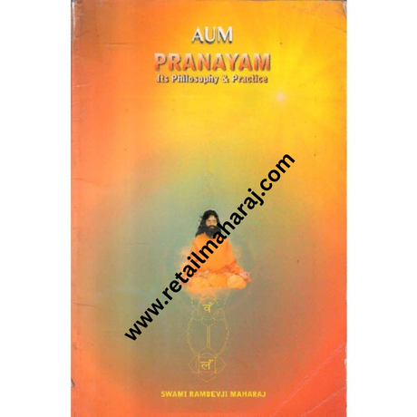 Aum Pranayam: Its Philosophy and Practice - Retail Maharaj