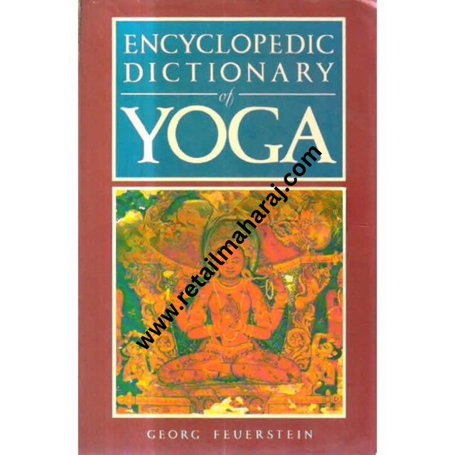 Encyclopedic Dictionary of Yoga - Retail Maharaj