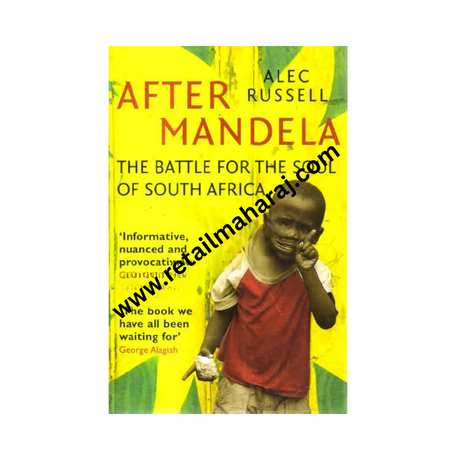 After Mandela The Battle for the Soul of South Africa - Retail Maharaj