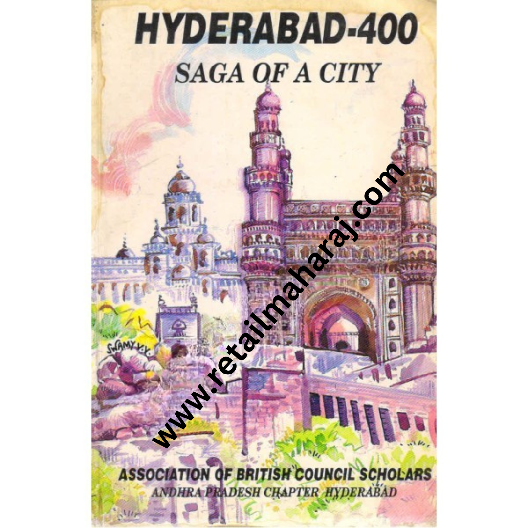 Hyderabad 400 Saga of a City 1st edition - Retail Maharaj