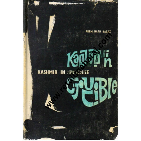 Kashmir in Crucible 1st edition - Retail Maharaj