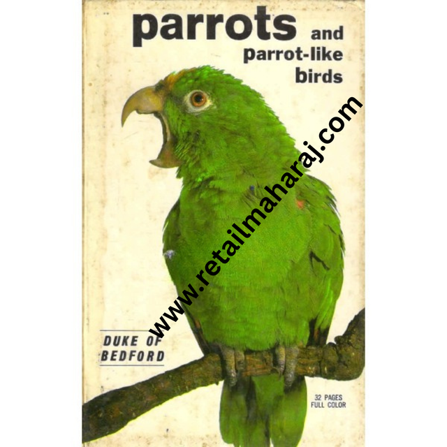 parrots and parrot like birds by duke of bedford - Retail Maharaj