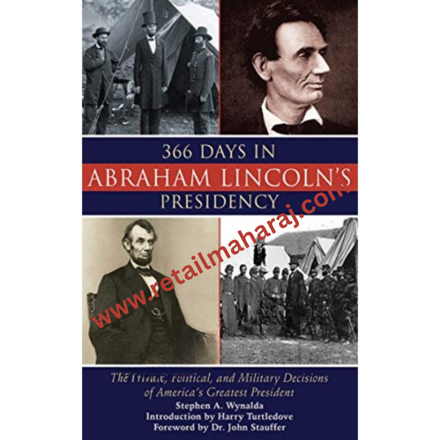 366 Days in Abraham Lincoln's Presidency - Retail Maharaj