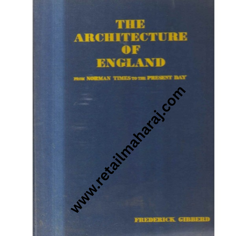 THE ARCHITECTURE OF ENGLAND From Norman Times to the Present Day - Retail Maharaj