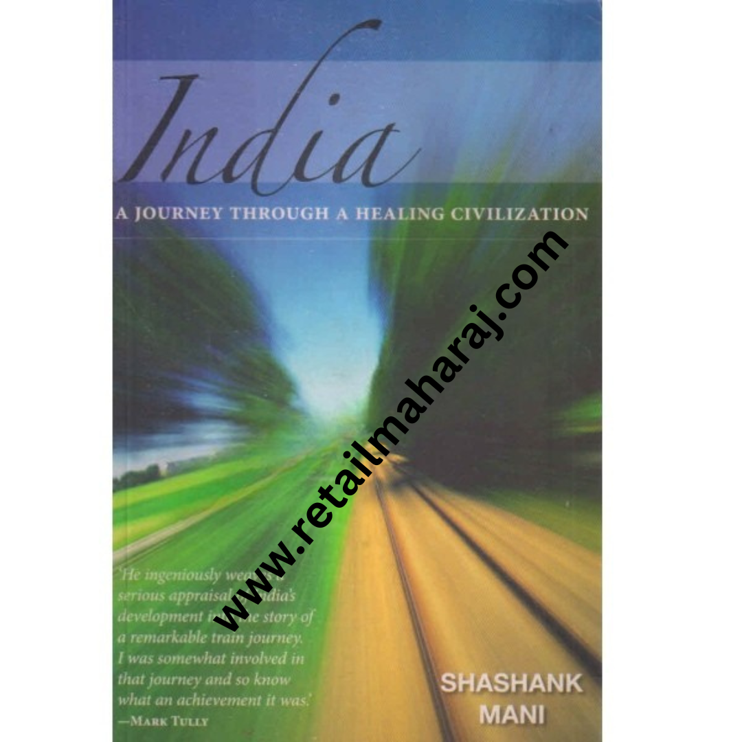 india a journey through a healing civilization 1st edition - Retail Maharaj