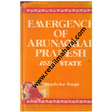 Emergence of Arunachal Pradesh as a State 1st edition - Retail Maharaj
