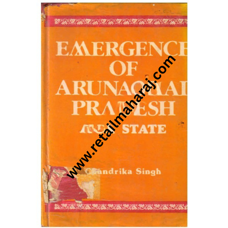 Emergence of Arunachal Pradesh as a State 1st edition - Retail Maharaj