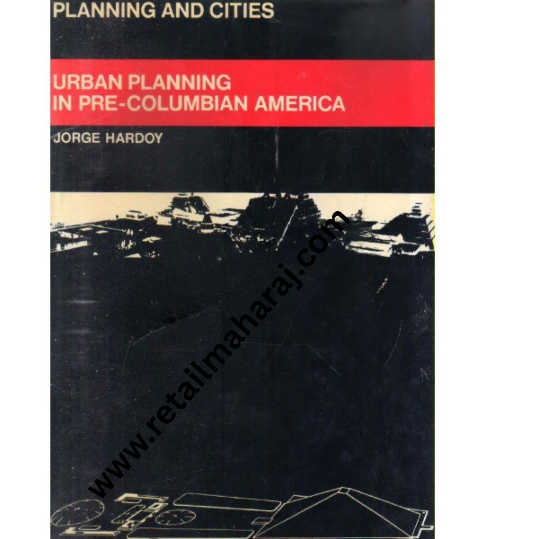 Urban Planing In Pre Columbian America (planning and cities) 1st edition - Retail Maharaj