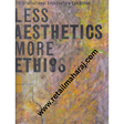 Less Aesthetics More Ethics - Retail Maharaj