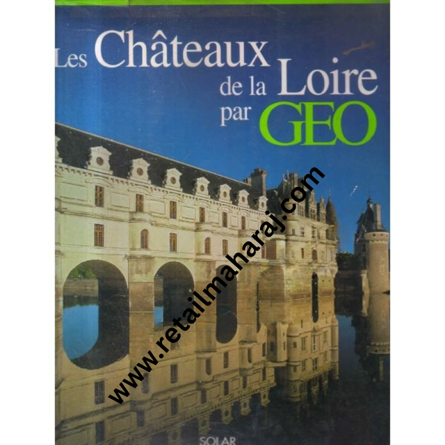 les chateaux de la loire - Retail Maharaj