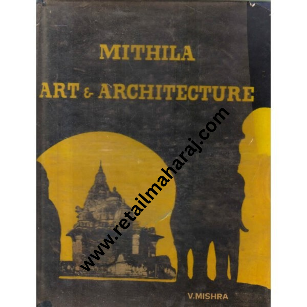mithila art and architecture 1st edition - Retail Maharaj