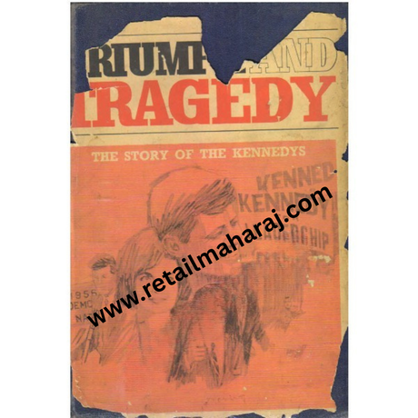 Triumph and Tragedy the Story of the Kennedys 1st edition - Retail Maharaj