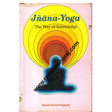 Jnana-Yoga: The Way of Life - Retail Maharaj