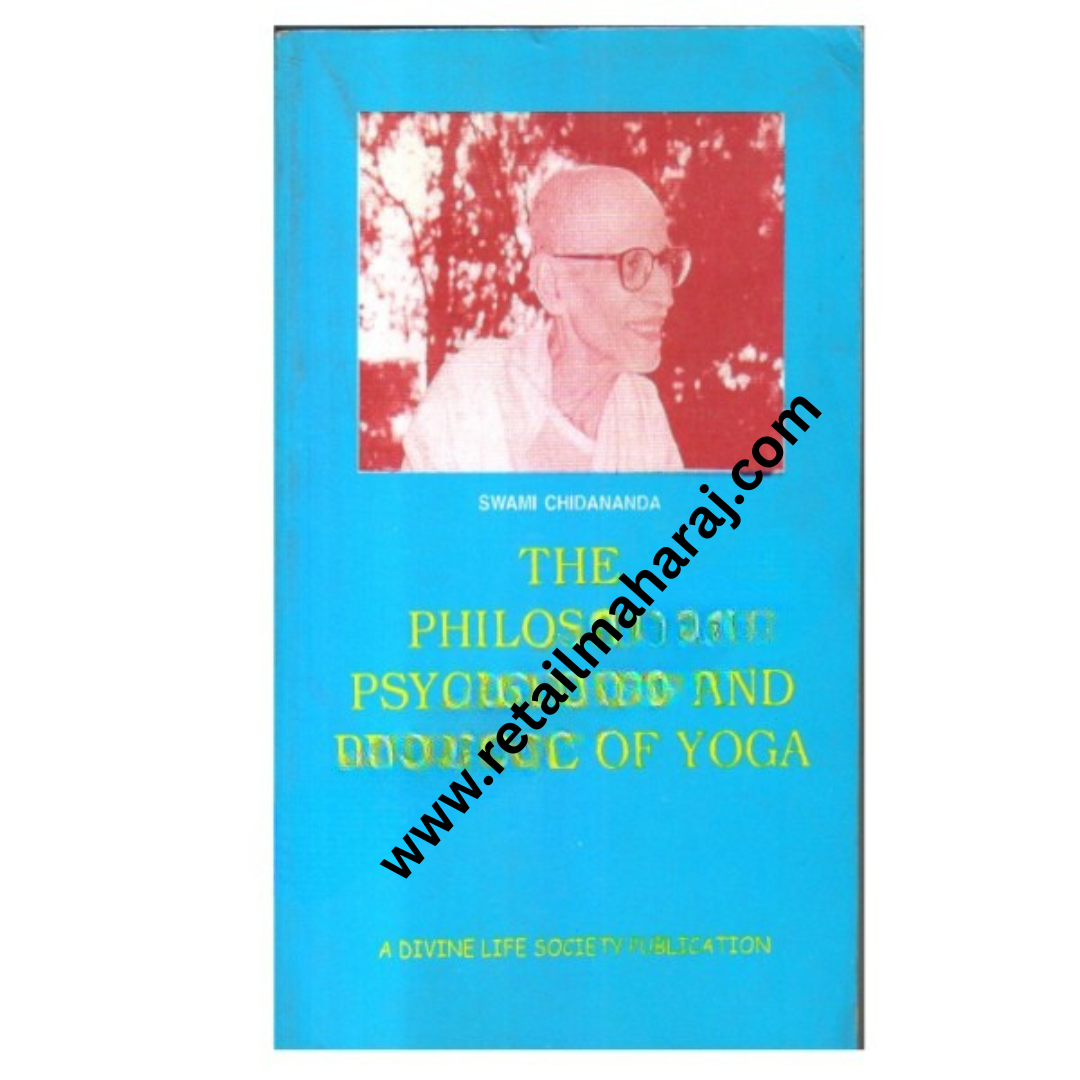 The Philosophy, Psychology and Practice of Yoga - Retail Maharaj