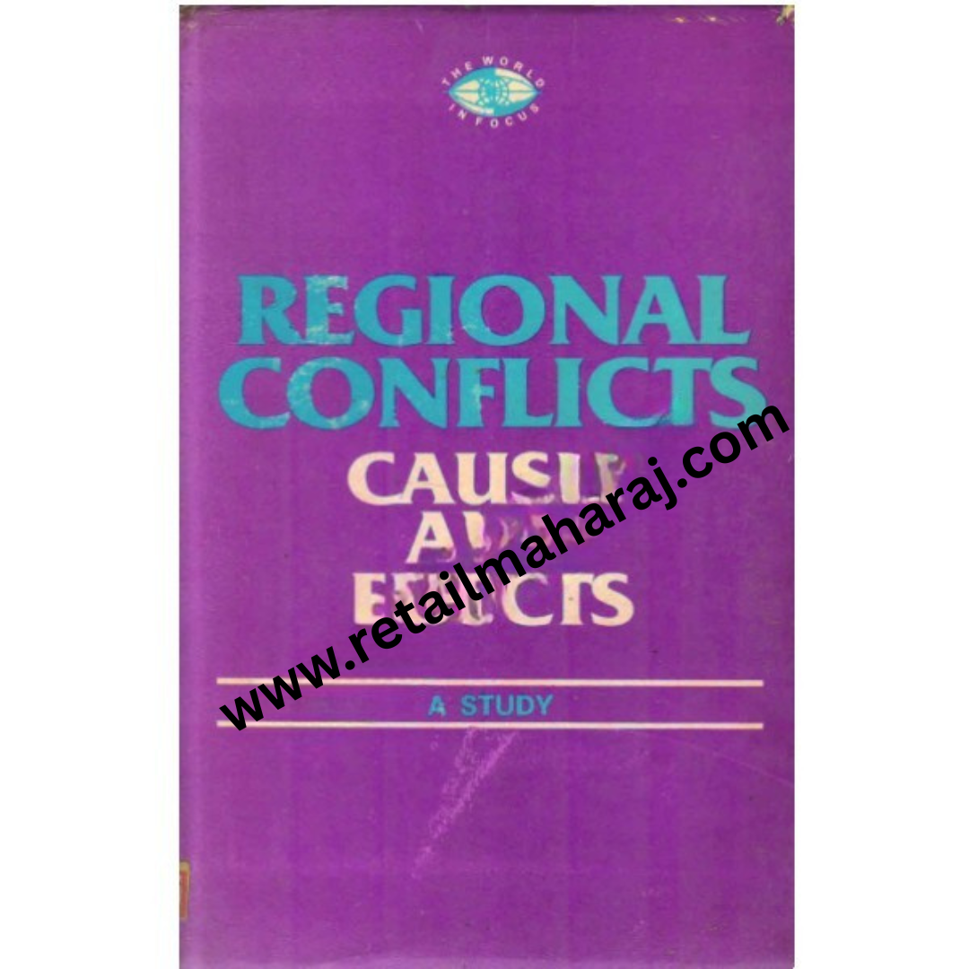 Regional Conflicts Causes and Effects a study 1st edition - Retail Maharaj