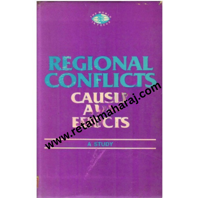 Regional Conflicts Causes and Effects a study 1st edition - Retail Maharaj