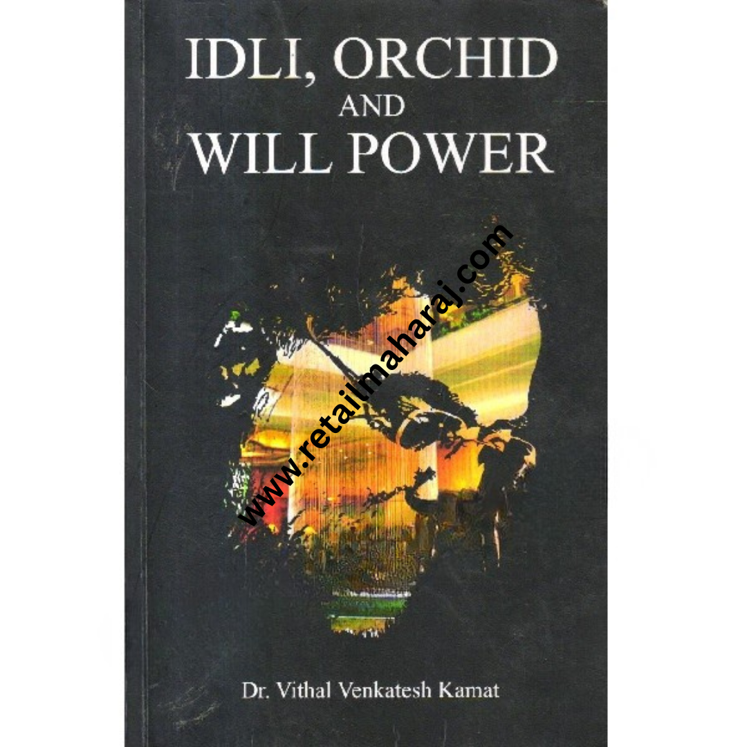 Idli, Orchid and Will Power