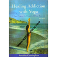 Healing Addiction with Yoga - Retail Maharaj