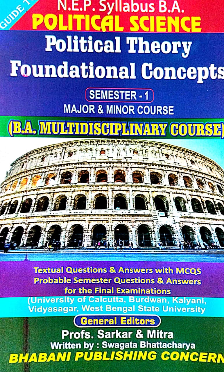 N.E.P. Syllabus B.A. POLITICAL SCIENCE Political Theory Foundational Concepts SEMESTER-1 Major & Minor Course (B.A. Multidisciplinary Course) (English Version) - Retail Maharaj