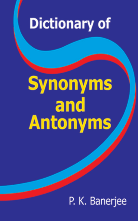 Dictionary of Synonyms and Antonyms (English Version) - Retail Maharaj