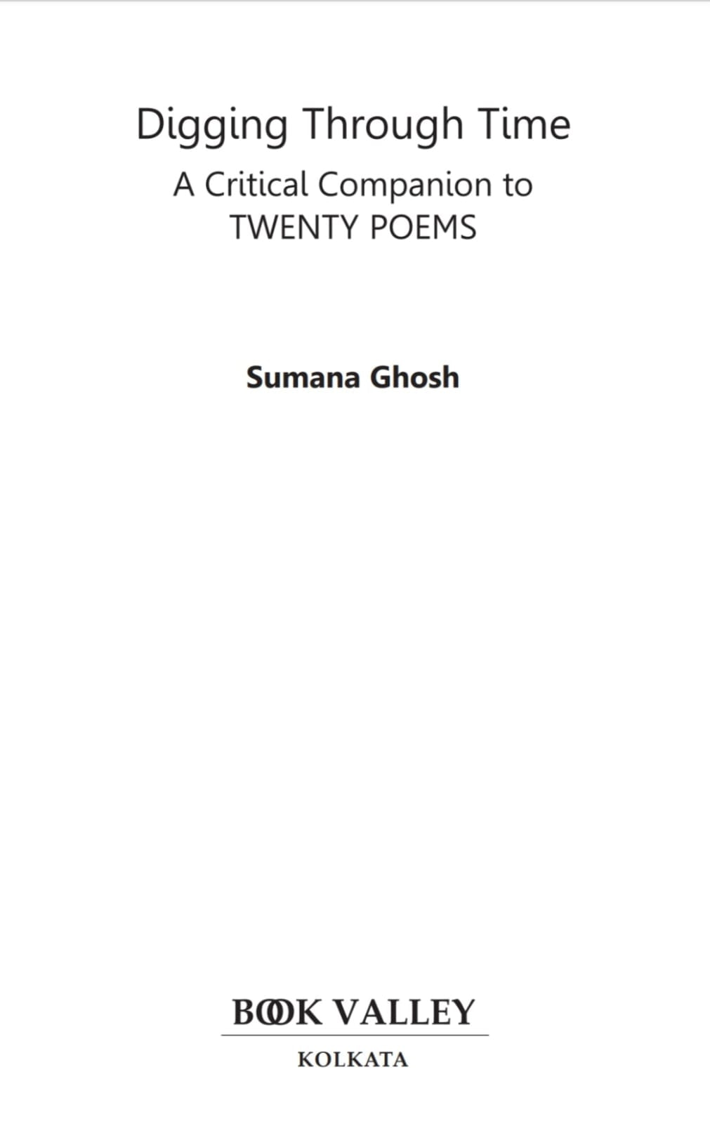 Digging Through Time [A Critical Companion to Twenty Poems] (English Version) - Retail Maharaj