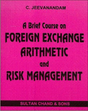 A Brief Course on Foreign Exchange Arithmetic and Risk Management - Retail Maharaj