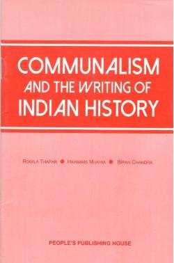 COMMUNALISM AND THE WRITING OF INDIA HISTORY - Retail Maharaj